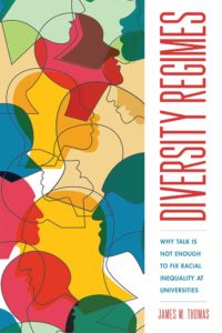 Book Cover of Diversity Regimes: Why Talk Is Not Enough to Fix Racial Inequality at Universities